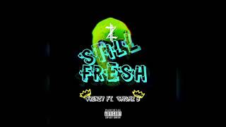 Frenzy- Still fresh ft. Sagar B