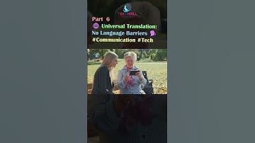 Universal Translation: Breaking Down Language Barriers for Seamless Communication 🗣️✨ #FutureComm P6