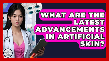 What Are The Latest Advancements In Artificial Skin? - The Operating Table