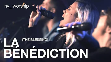 La Bénédiction | Version française de ''The Blessing'' de Elevation Worship | NV Worship