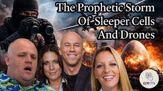 GNITN Episode 1210 - The Prophetic Storm of Sleeper Cells and Drones