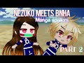 🌸Nezuko meets bnha🌸||leer descripción/read description|| (2/?)⚠Manga spoilers⚠
