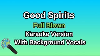 Good Spirits By Full Blown (Karaoke Version With Backing Vocals)