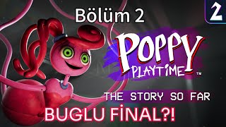 Buglu Fi̇nal? Poppy Playtime Chapter 2 - Bölüm 2