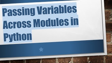 Passing Variables Across Modules in Python