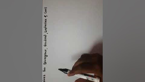 Gradient Divergence Curl Laplacian in Curvilinear Coordinates