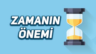 Zamanın Önemi