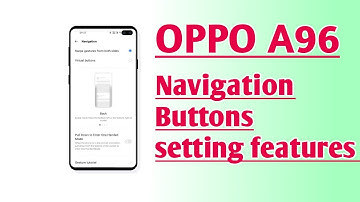 OPPO A96 Navigation buttons setting features