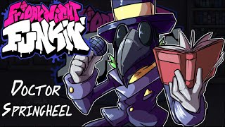 Video thumbnail of "Friday Night Funkin' - V.S. Dr. Springheel FULL WEEK - FNF MODS [HARD]"