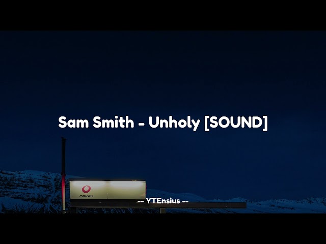 Sam Smith - Unholy [SOUND] class=
