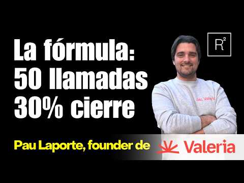 30% close rate, 50 llamadas al día: la fórmula de Valeria - Pau Laporte, Founder y CEO