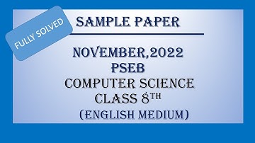 Computer Science //Class 8th//Solved Sample Paper // November, 2022// PSEB