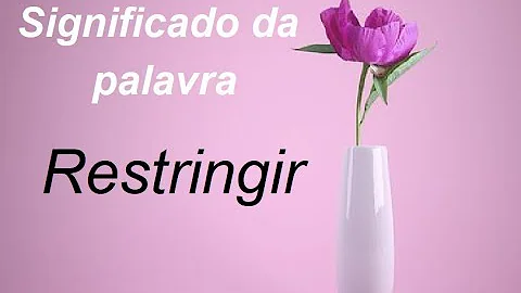 O que é restringir uma pessoa?