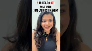 5 things to NOT miss after softlanding in Canada #canadalife #canadaimmigration #PR #shorts