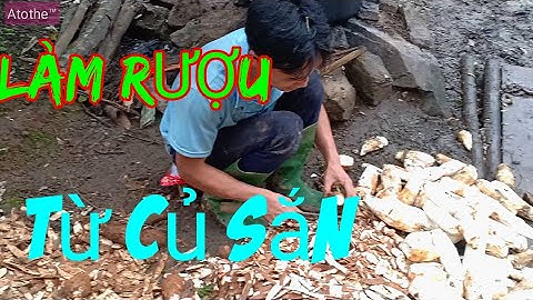 CÁCH LÀM RƯỢU SẮN CỦA NGƯỜI DÂN TỘC || dân tộc dao đỏ/how to make wine