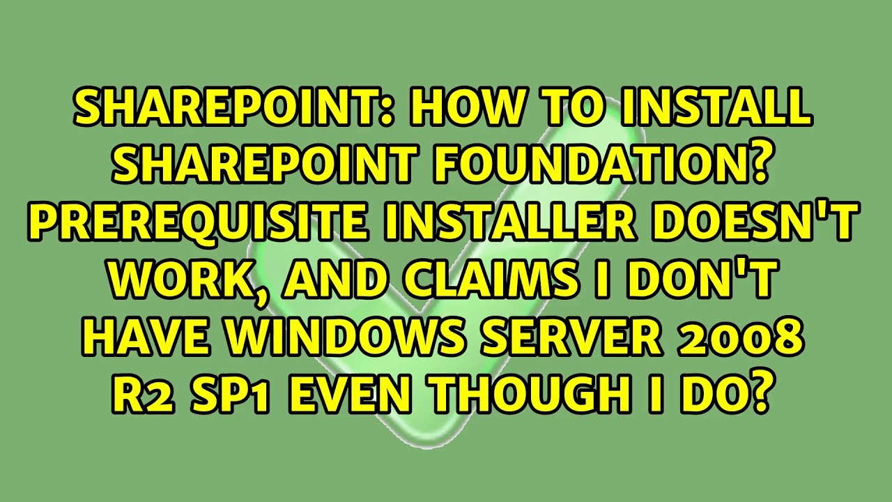 How to install SharePoint Foundation? Prerequisite installer doesn't ...