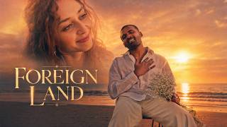 Foreign Land Official Music Video