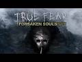 True Fear Forsaken Souls Part 2 Act I And Act II Gameplay True Fear Forsaken Souls Part 2 Act I And Act II Gameplay