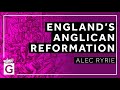 England‘s Anglican Reformation