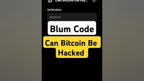 Can Bitcoin be hacked | Blum Verify Code | Blum today Video Code | #blumverifycode #blum #cod