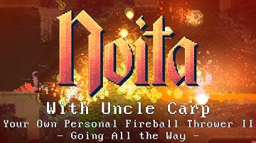 Going All the Way - Your Own Personal Fireball Thrower Part 2 - Let