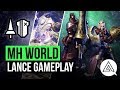 Monster Hunter World | New Lance in Depth Gameplay