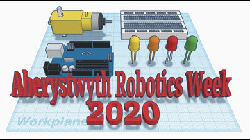 Aberystwyth Robotics Week Online 2020 - TinkerCad Circuits Workshop