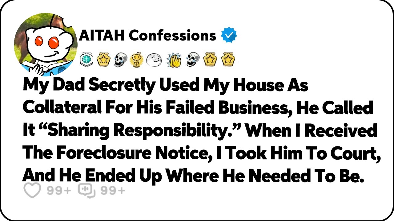 My Dad Secretly Used My House As Collateral For His Failed Business, He… Reddit Family Stories