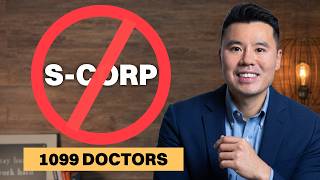Should You Really Start an S-Corp as a 1099 Doctors?