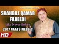 2017 naats medley  shahbaz qamar fareedi  official  hitech islamic  beautiful naat
