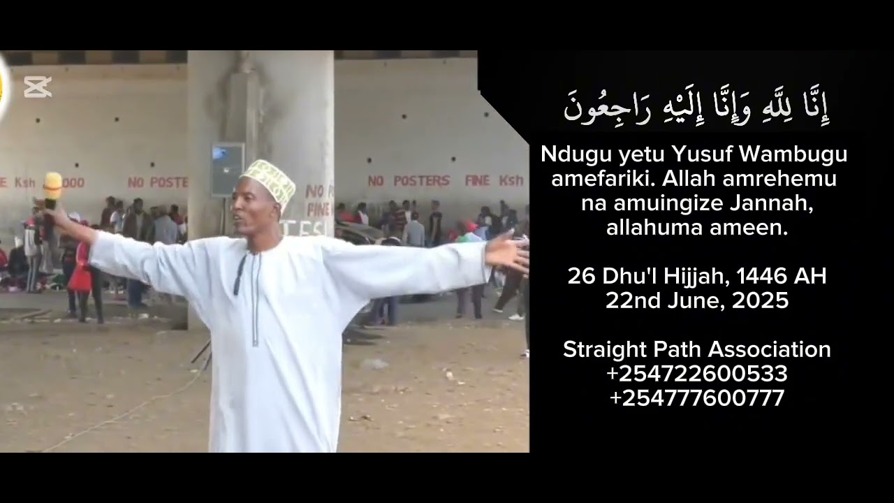 TAARIFA YA MSIBA:  NDUGU YETU YUSUF WAMBUGU AMEFARIKI. ALLAH AMSAMEHE NA KUMUINGIZA JANNAH.