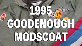 【GOODENOUGH】伝説の!!!!!1995年製 カスタムモッズコート!!!!!