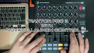 2021 - Traktor Pro 3 with Novation LaunchControlXL の使い方、設定方法