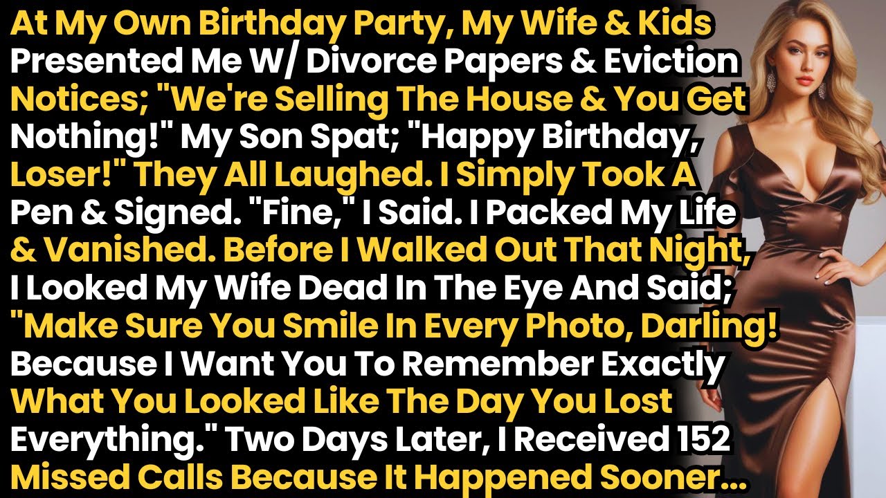 At My Own Birthday Party, My Cheating Wife & Kids Presented Me W/ Divorce Papers & Eviction Notices;