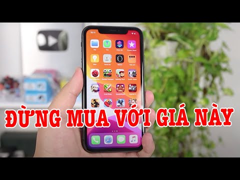 Tư vấn điện thoại: Đừng mua iPhone 11 với giá này !