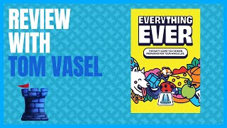 Everything Ever Review with Tom Vasel