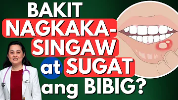 Bakit Nagkaka-Singaw at Sugat ang Bibig? - Payo ni Doc Liza Ramoso-Ong