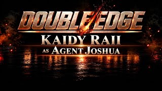 DOUBLE EDGE (2026) | Kady Raii as Agent Joshua | Official Cast Reveal News