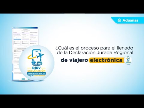 ¿Cuál es el proceso para el llenado de la Declaración Jurada Regional de viajero electrónica?