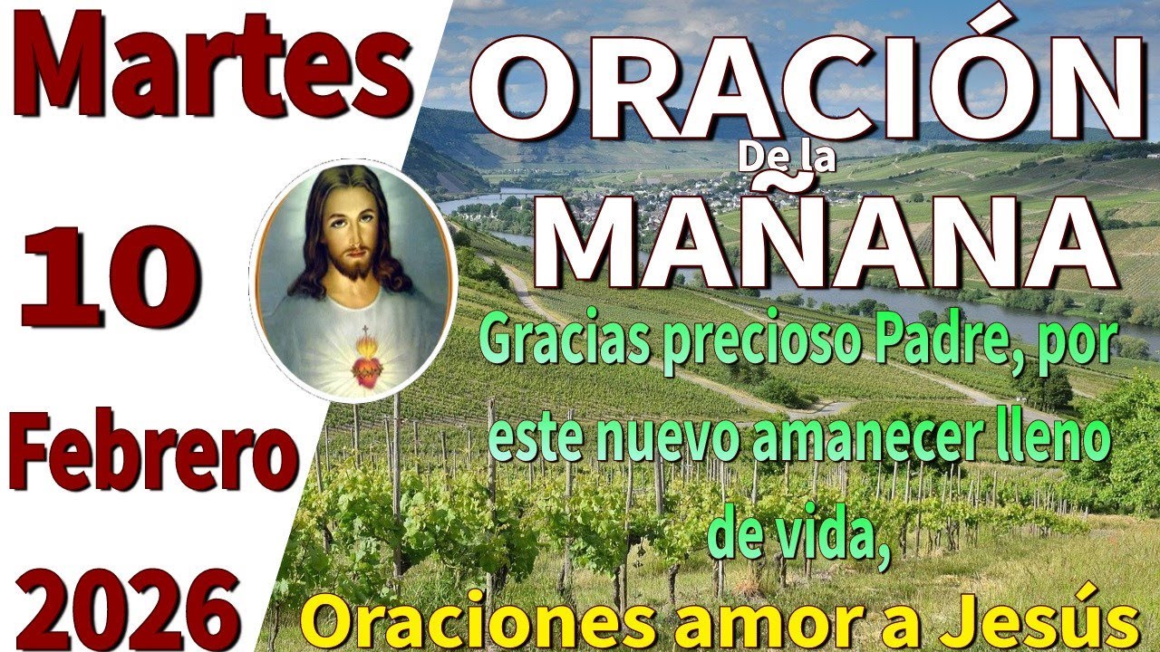 Oración de la mañana del día martes 10 de febrero de 2026 -Lucas 24:46 ...