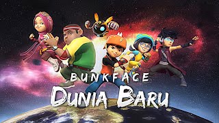 BoBoiBoy Galaxy Dunia Baru - Bunkface