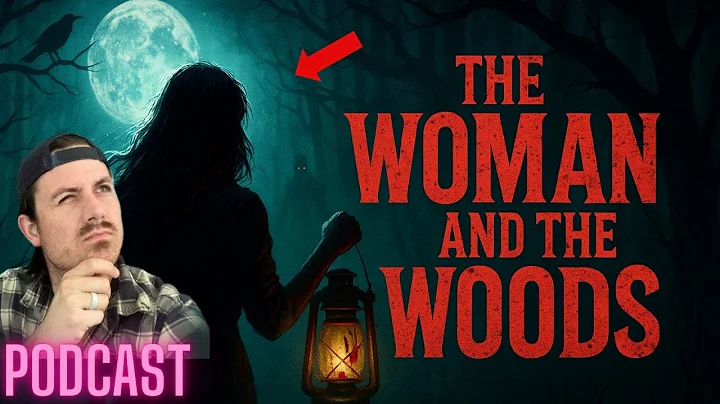 Ep. 357 | The Woman and the Woods - MrBallen Podcast & MrBallen’s Medical Podcast