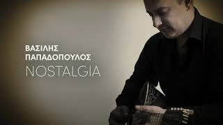 Βασίλης Παπαδόπουλος - Nostalgia (Single//Official Audio)