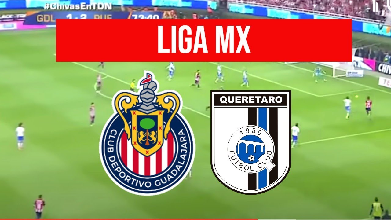 Chivas vs queretaro en vivo la previa liga mx youtube