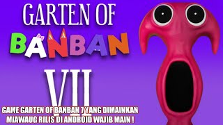 Baru ! Game Garten Of Banban 7 Rilis Di Android Wajib Coba !