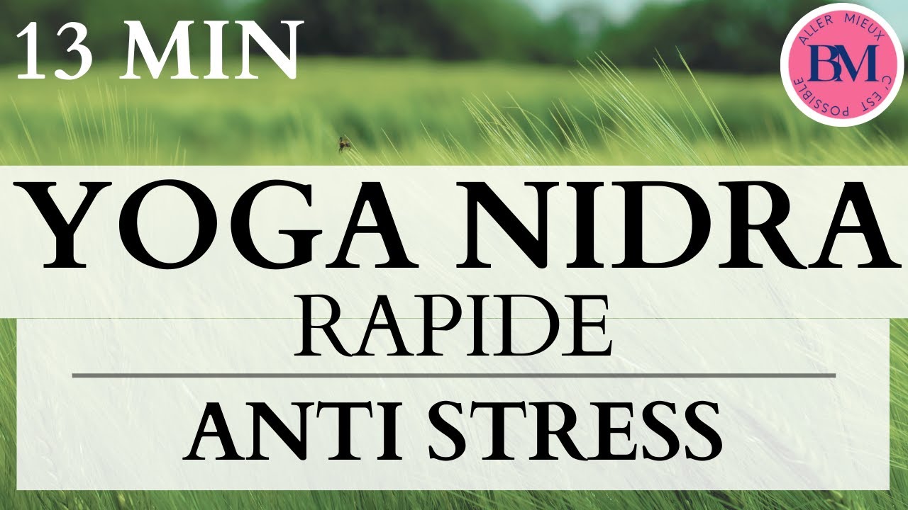 YOGA NIDRA Anti Stress RAPIDE (13 min) | Apaiser le Système Nerveux et Retrouver le Calme