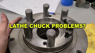 Lathe Chuck Problems?