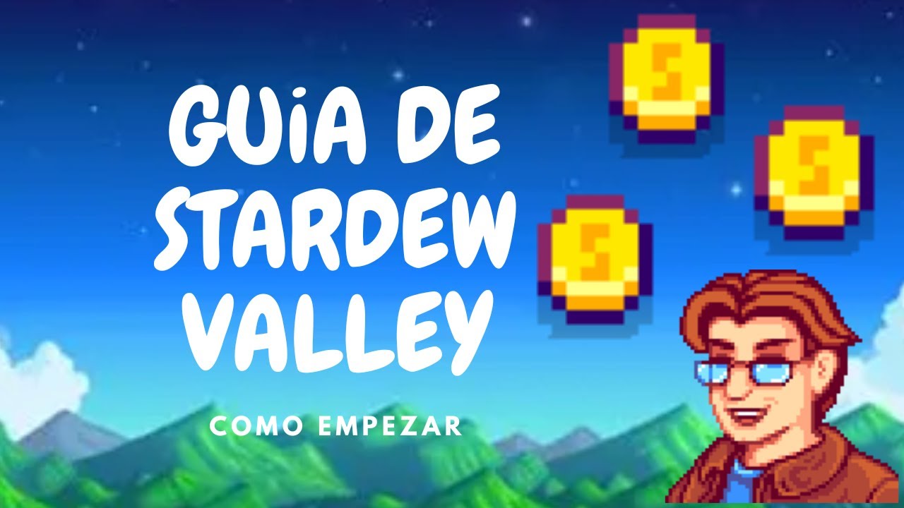 stardew-valley-guia-para-principiantes-desde-cero-youtube