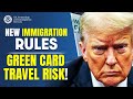 New 2026 Immigration Rules: Is it safe for Green Card holders to travel under Trump?