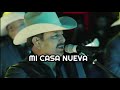 MI CASA NUEVA - LOS INVASORES DE NUEVO LEÓN (CV)